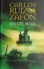 KSIĄŻĘ MGŁY. CARLOS RUIZ ZAFÓN
